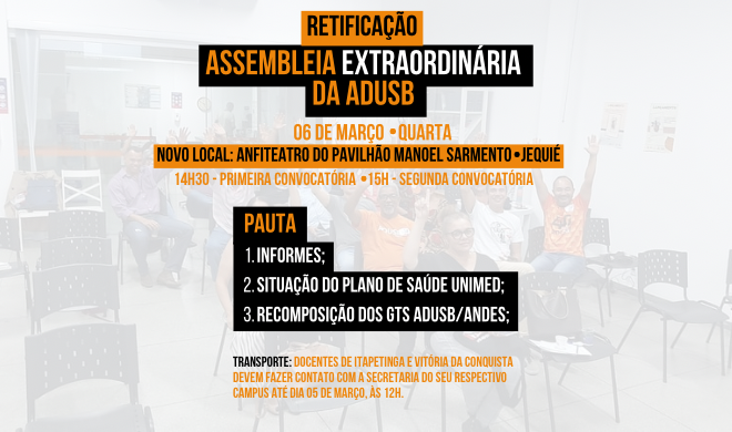 RETIFICAÇÃO DO EDITAL DE CONVOCAÇÃO DE ASSEMBLEIA GERAL EXTRAORDINÁRIA DA ADUSB - 06 de março de 2024