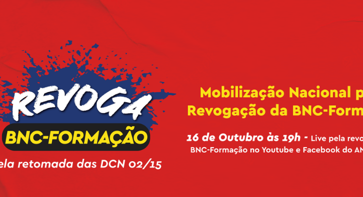 Mobilização Nacional pela Revogação da BNC Formação e retomada da Resolução CNE 02/2015