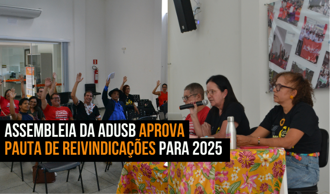 Assembleia da Adusb aprova pauta de reivindicações para 2025 