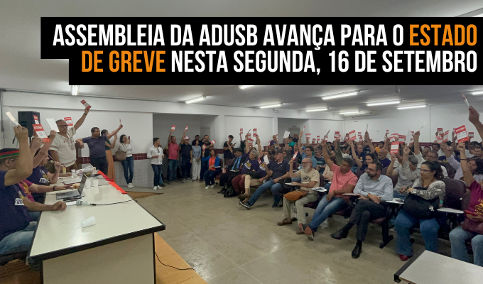 Assembleia da Adusb avança para o Estado de Greve nesta segunda, 16 de setembro