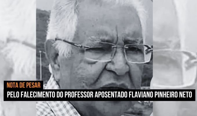 Nota de Pesar pelo falecimento do professor aposentado Flaviano Pinheiro Neto