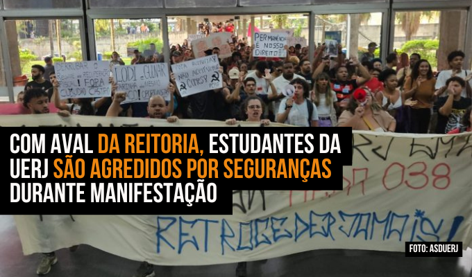 Com aval da reitoria, estudantes da Uerj são agredidos por seguranças durante manifestação 