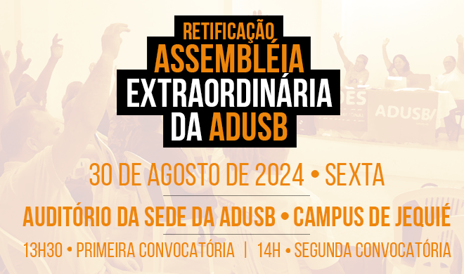 RETIFICAÇÃO: EDITAL DE CONVOCAÇÃO DE ASSEMBLEIA GERAL EXTRAORDINÁRIA - 30 DE AGOSTO DE 2024