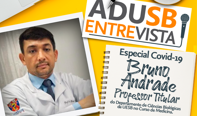 Especial coronavírus: Entrevista com o professor Bruno Andrade (Departamento de Ciências Biológicas)