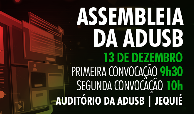 EDITAL DE CONVOCAÇÃO DE ASSEMBLEIA EXTRAORDINÁRIA DA ADUSB - 13 DE DEZEMBRO DE 2022