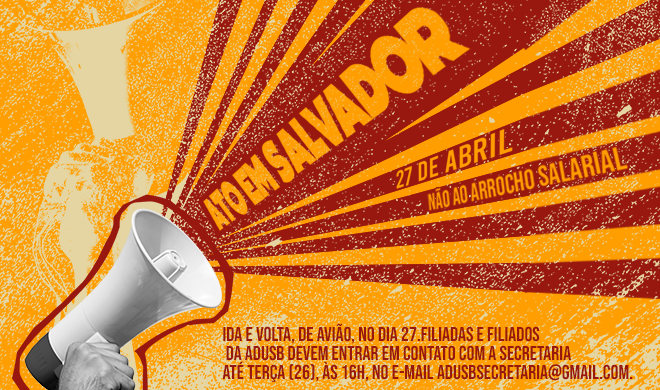 Participe da mobilização em Salvador para dizer não ao arrocho salarial.