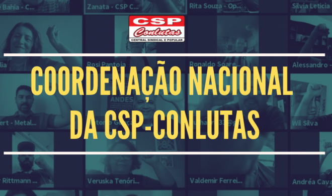 Coordenação Nacional da CSP-Conlutas tem reunião dias 5 e 6/3