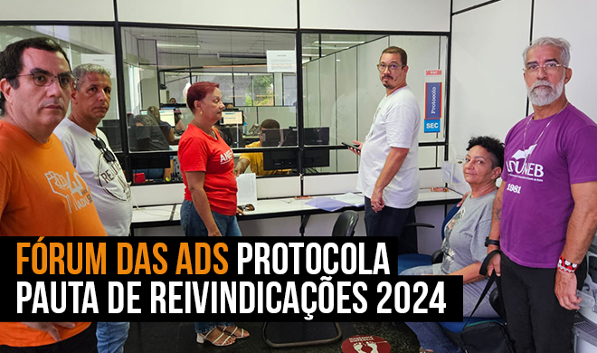 FÓRUM DAS ADS PROTOCOLA PAUTA DE REIVINDICAÇÕES 2024
