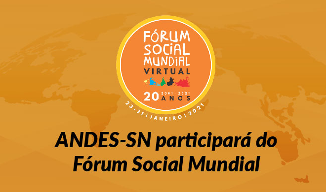 ANDES-SN participará do Fórum Social Mundial 2021, que terá como tema Mundo pós-covid-19
