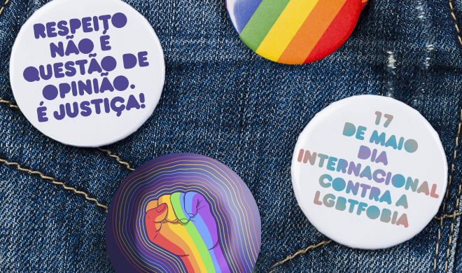 17 de maio: Dia Internacional de Combate à LGBTfobia