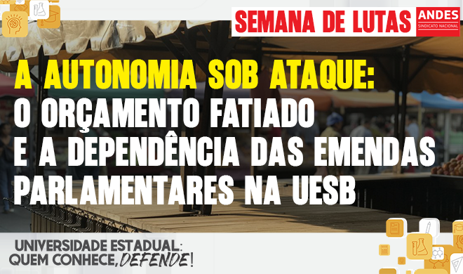 A Autonomia sob ataque: O orçamento fatiado e a dependência das Emendas Parlamentares na Uesb