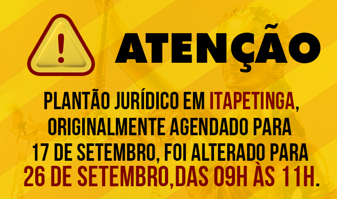 Plantão Jurídico em Itapetinga foi alterado para 26 de setembro