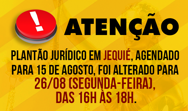 Plantão jurídico na sede da Adusb em Jequié, foi alterado para nova data: 26/08