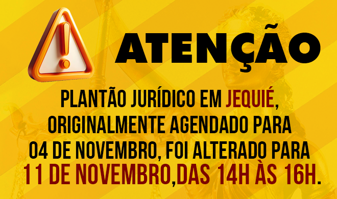 Data do Plantão jurídico em Jequié foi alterada para 11 de novembro