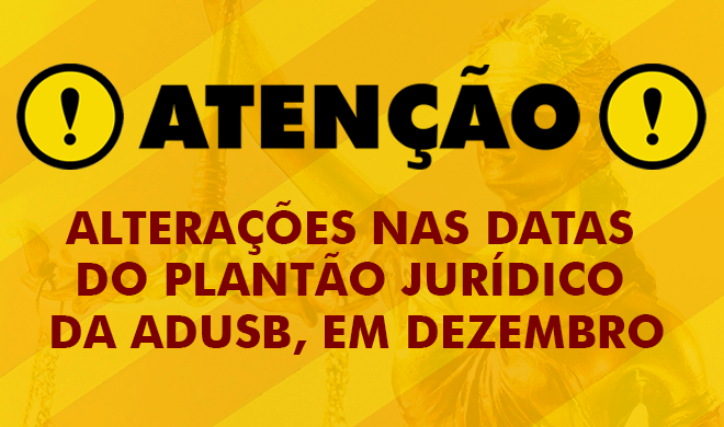 Atenção para as alterações nas datas do plantão jurídico da Adusb