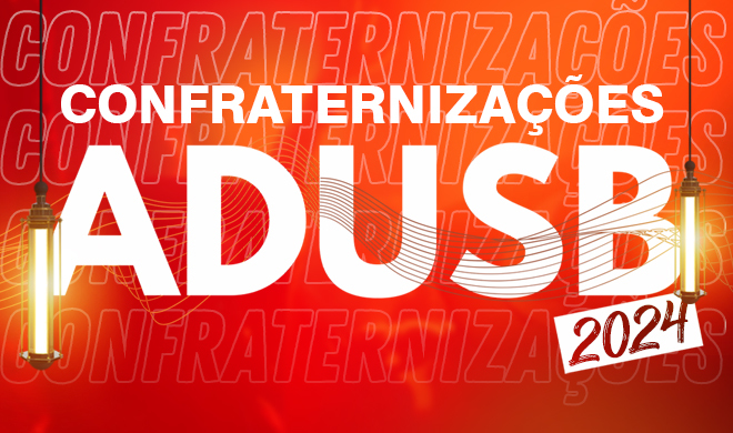 Participe das confraternizações de final de ano da Adusb