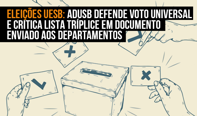 Eleições Uesb: Adusb defende Voto Universal e critica Lista Tríplice em documento enviado aos departamentos