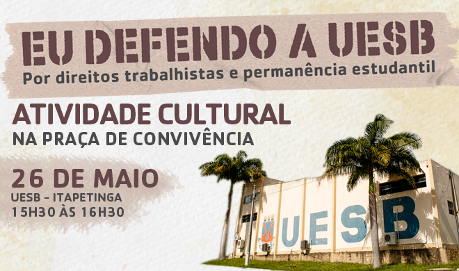 #eudefendoaUESB | Atividade cultural acontece no campus de Itapetinga na quinta-feira (26)
