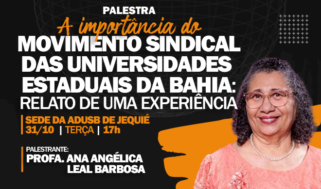Palestra sobre o movimento sindical nas UEBA acontece dia 31, em Jequié