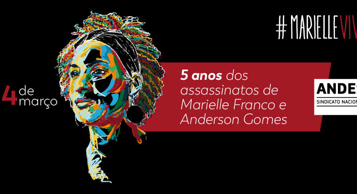 5 anos é tempo demais: assassinatos de Marielle Franco e Anderson Gomes completam meia década sem respostas