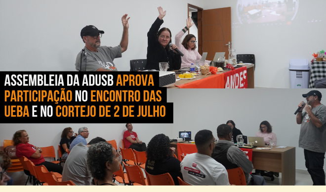 Assembleia da Adusb aprova participação no Encontro das UEBA e no Cortejo de 2 de Julho