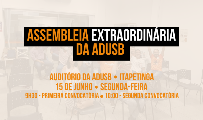EDITAL DE CONVOCAÇÃO DE ASSEMBLEIA GERAL EXTRAORDINÁRIA DA ASSOCIAÇÃO DOS DOCENTES DA UNIVERSIDADE ESTADUAL DO SUDOESTE DA BAHIA – ADUSB DIA 15 DE JUNHO DE 2026