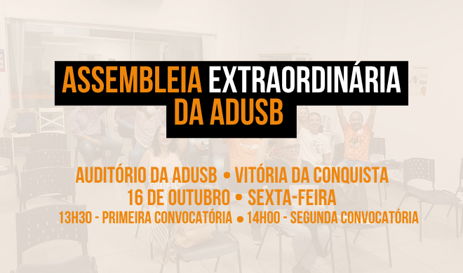 EDITAL DE CONVOCAÇÃO DE ASSEMBLEIA GERAL EXTRAORDINÁRIA DA ASSOCIAÇÃO DOS DOCENTES DA UNIVERSIDADE ESTADUAL DO SUDOESTE DA BAHIA – ADUSB DIA 16 DE OUTUBRO DE 2026