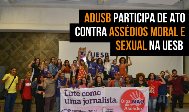 Adusb participa de ato contra assédios moral e sexual na Uesb 