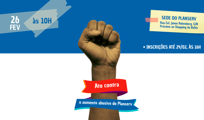 Diretoria da Adusb convoca categoria para ato contra o aumento abusivo do Planserv em Salvador; inscreva-se para o transporte