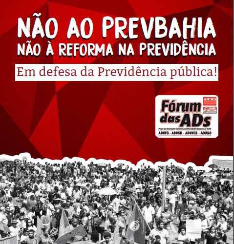 Fórum das ADs lança cartilha “Não à Reforma na Previdência e ao Prevbahia!”