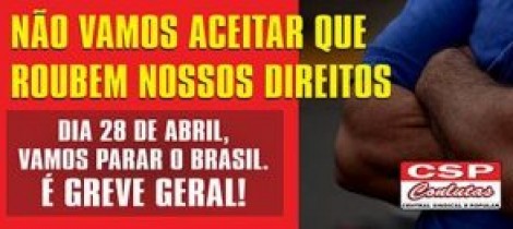 Não vamos aceitar ataques aos direitos trabalhistas. Vamos ocupar Brasília. Vamos parar o Brasil!