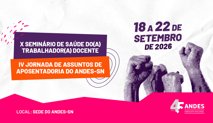 ANDES-SN realiza seminário sobre saúde do trabalhador docente e jornada de aposentadoria
