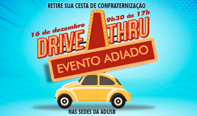 Urgente: Drive-thru de final de ano da Adusb é adiado