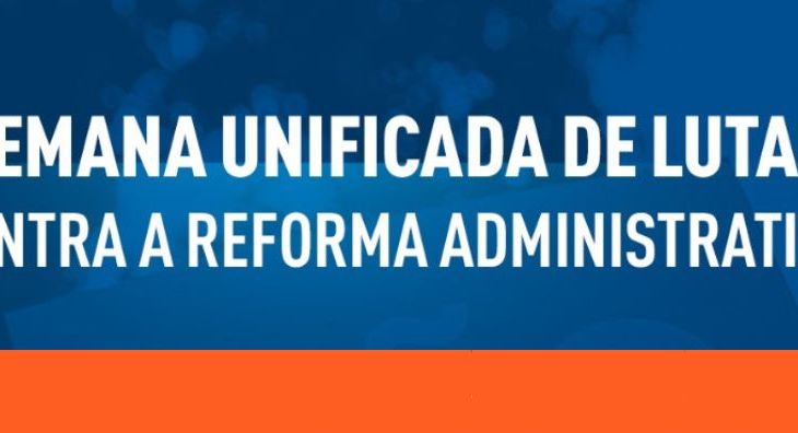 Semana Unificada de Lutas contra a reforma Administrativa ocorre de 22 a 26 de setembro