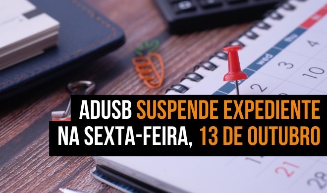 Adusb suspende expediente na sexta-feira, 13 de outubro