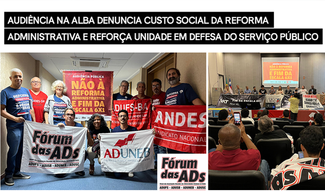 Audiência na ALBA denuncia custo social da reforma administrativa e reforça unidade em defesa do serviço público