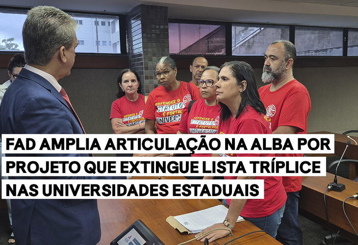 FAD amplia articulação na ALBA por projeto que extingue lista tríplice nas Universidades Estaduais