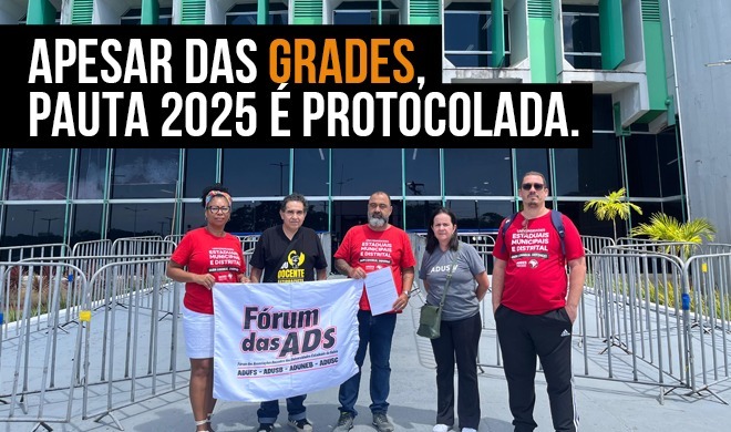 Apesar das grades, pauta 2025 é protocolada