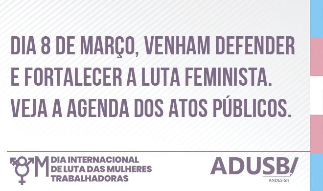 #8M | Participe das atividades em defesa da mulher trabalhadora