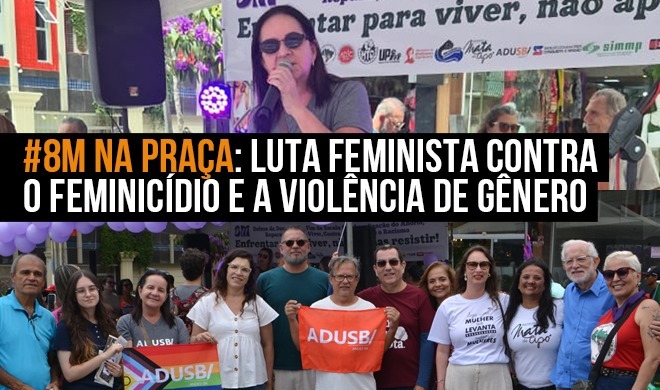 #8M na Praça: Luta feminista contra o feminicídio e a violência de gênero