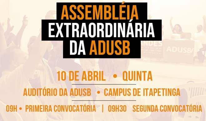 EDITAL DE CONVOCAÇÃO DE ASSEMBLEIA GERAL EXTRAORDINÁRIA DA ASSOCIAÇÃO DOS DOCENTES DA UNIVERSIDADE ESTADUAL DO SUDOESTE DA BAHIA – ADUSB - 10 DE ABRIL DE 2025