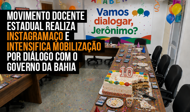 Movimento docente estadual realiza instagramaço e intensifica mobilização por diálogo com o Governo da Bahia