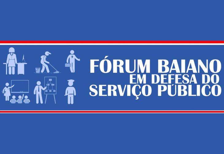 Fórum de Servidores da Bahia se mobiliza contra a Reforma Administrativa