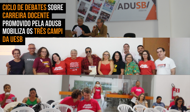 Ciclo de debates sobre carreira docente promovido pela Adusb mobiliza os três campi da Uesb