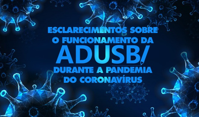 Funcionamento da Adusb durante a pandemia do coronavírus (COVID-19)