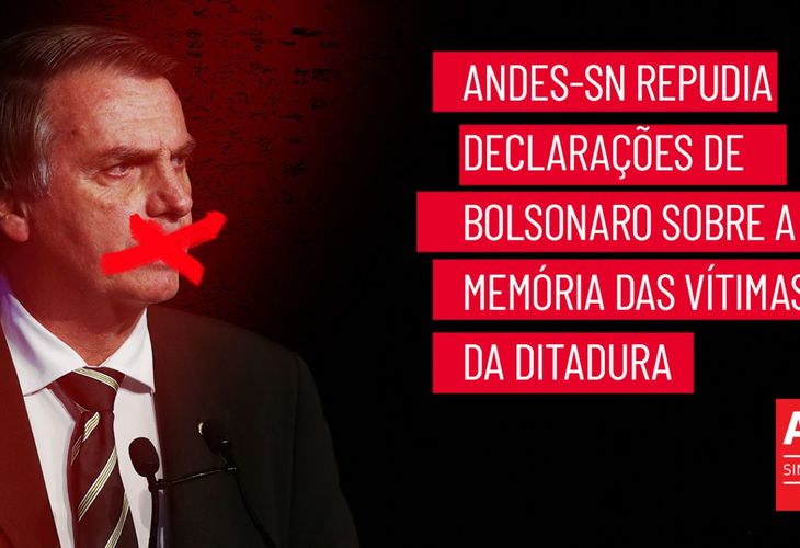 ANDES-SN repudia declaração de Bolsonaro sobre vítima da ditadura