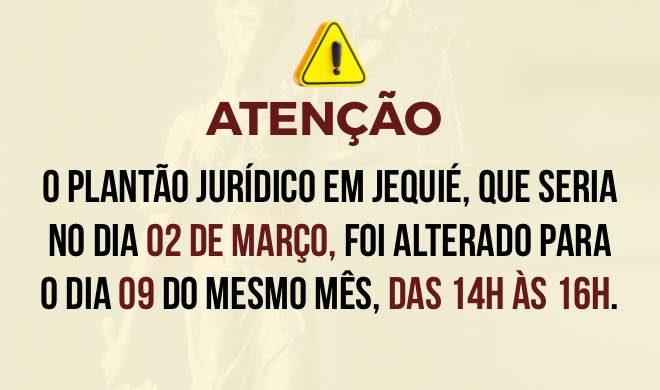Alteração de data do plantão jurídico em Jequié 
