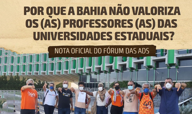 Por que a Bahia não valoriza os (as) professores (as) das Universidades Estaduais?