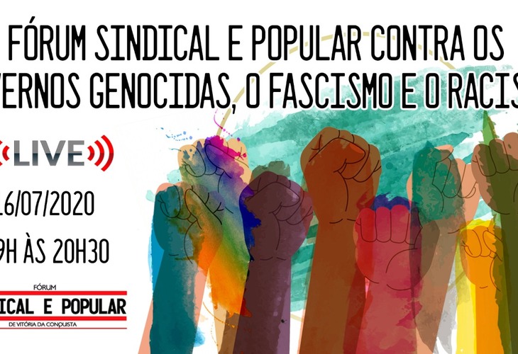 Transmissão ao vivo: Fórum Sindical e Popular contra os governos genocidas, o fascismo e o racismo