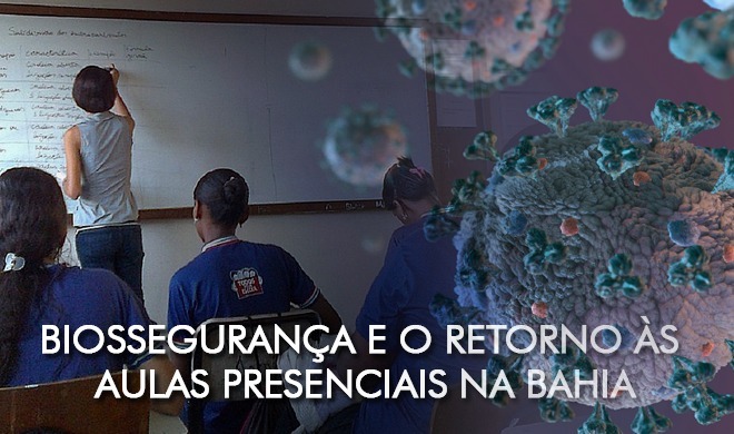 Biossegurança e o retorno às aulas presenciais na Bahia